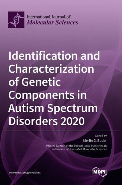 Identification and Characterization of Genetic Components in Autism Spectrum Disorders 2020