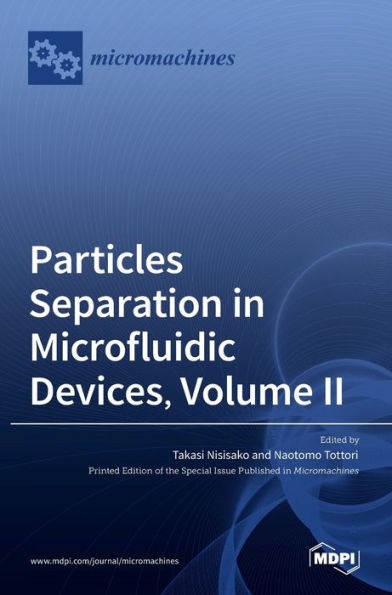 Particles Separation in Microfluidic Devices, Volume II
