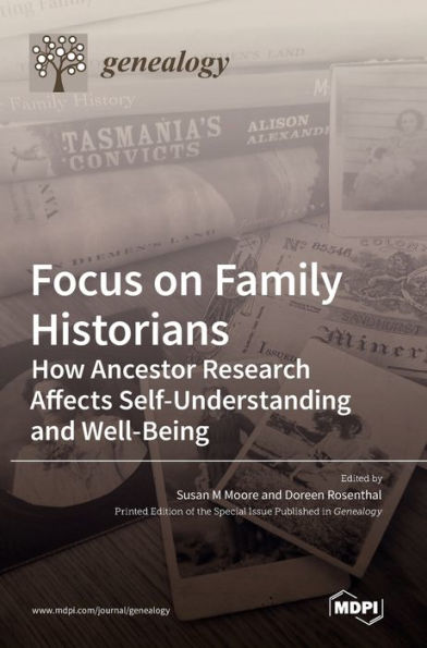 Focus on Family Historians: How Ancestor Research Affects Self-Understanding and Well-Being