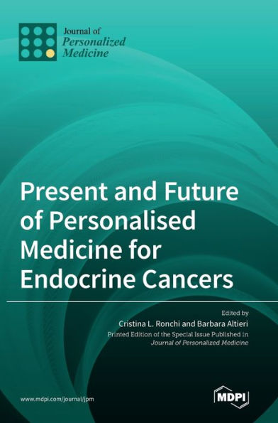 Present and Future of Personalised Medicine for Endocrine Cancers