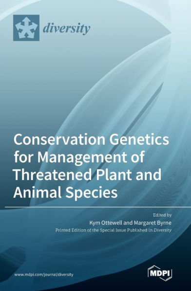 Conservation Genetics for Management of Threatened Plant and Animal Species