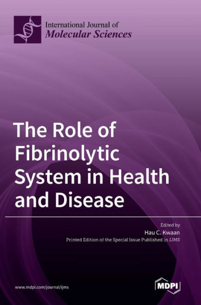 The Role of Fibrinolytic System in Health and Disease