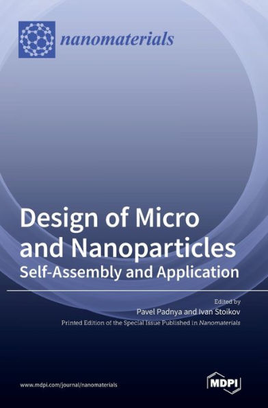 Design of Micro- and Nanoparticles: Self-Assembly and Application