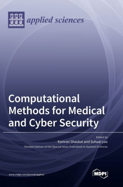 Computational Methods for Medical and Cyber Security