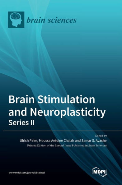 Brain Stimulation and Neuroplasticity- Series II