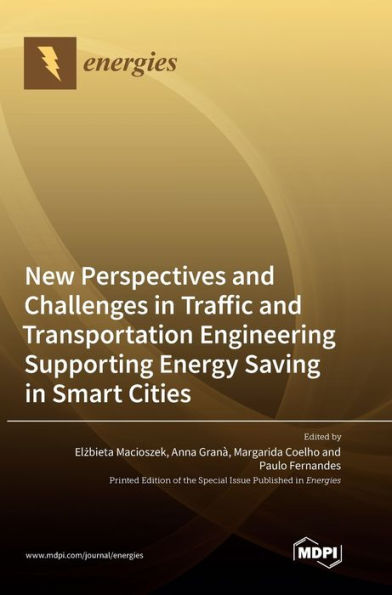 New Perspectives and Challenges in Traffic and Transportation Engineering Supporting Energy Saving in Smart Cities