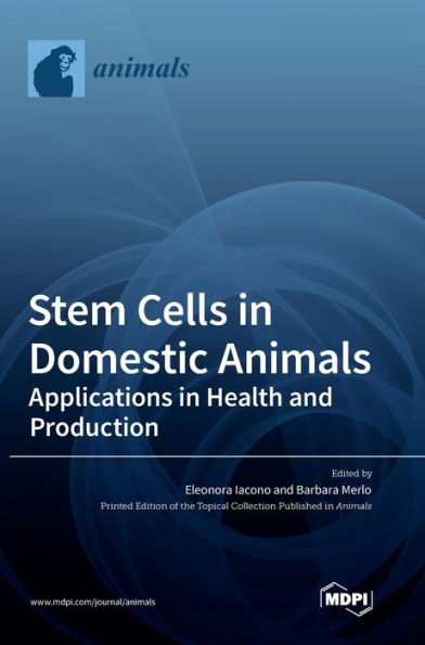 Stem Cells in Domestic Animals: Applications in Health and Production