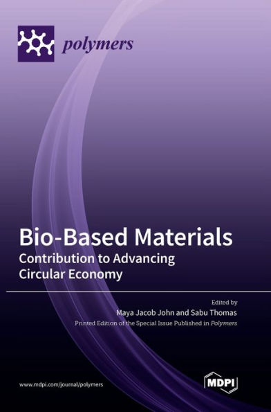 Bio-Based Materials: Contribution to Advancing Circular Economy