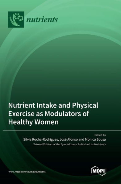 Nutrient Intake and Physical Exercise as Modulators of Healthy Women