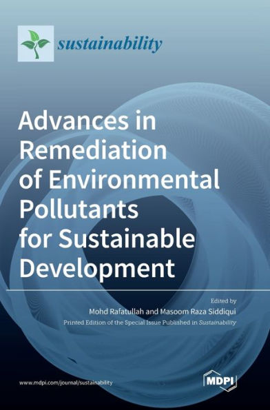 Advances in Remediation of Environmental Pollutants for Sustainable Development