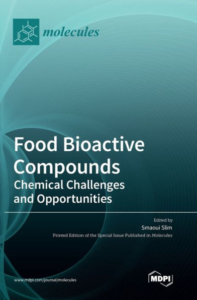 Food Bioactive Compounds: Chemical Challenges and Opportunities