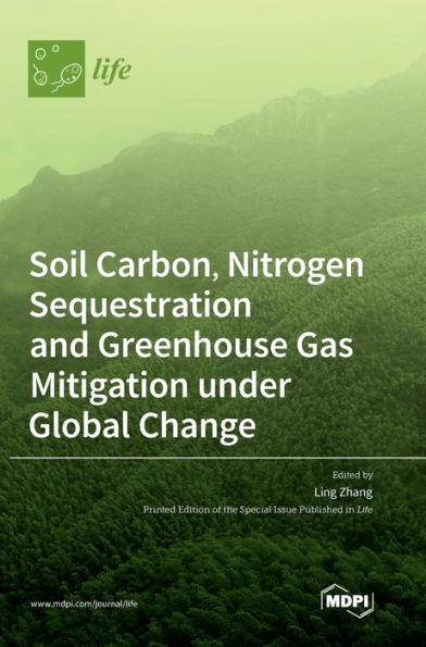 Soil Carbon, Nitrogen Sequestration and Greenhouse Gas Mitigation under Global Change