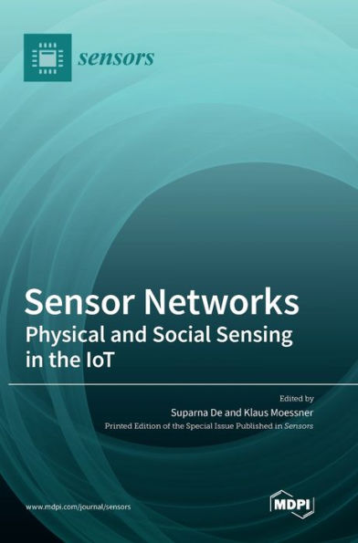 Sensor Networks: Physical and Social Sensing in the IoT