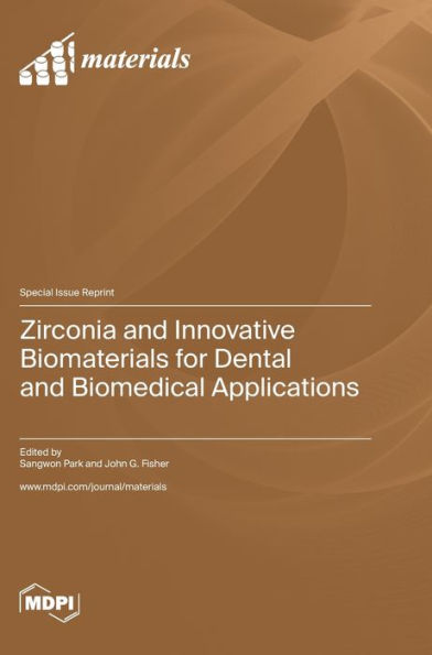 Zirconia and Innovative Biomaterials for Dental and Biomedical Applications