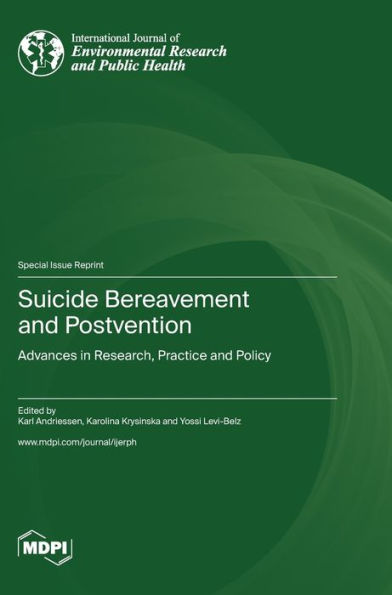 Suicide Bereavement and Postvention: Advances in Research, Practice and Policy