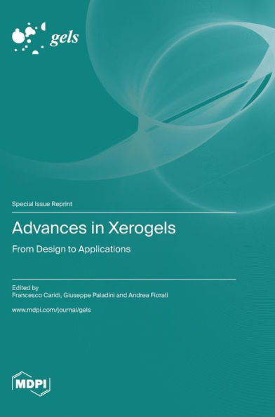 Advances in Xerogels: From Design to Applications