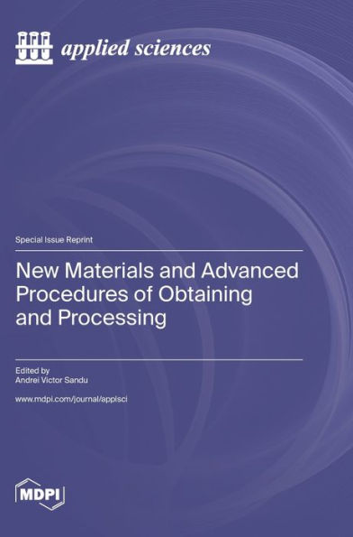 New Materials and Advanced Procedures of Obtaining and Processing