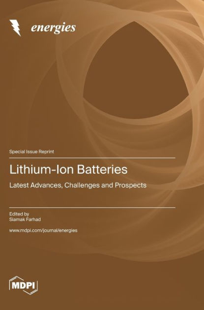 Lithium-Ion Batteries: Latest Advances, Challenges and Prospects by ...