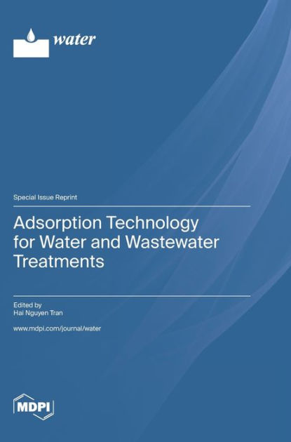 Adsorption Technology for Water and Wastewater Treatments by Hai Nguyen ...