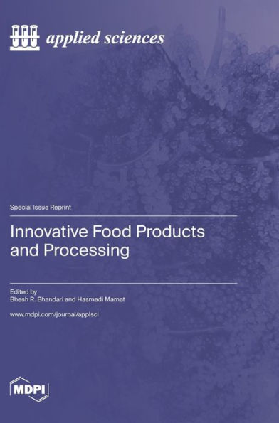 Innovative Food Products and Processing