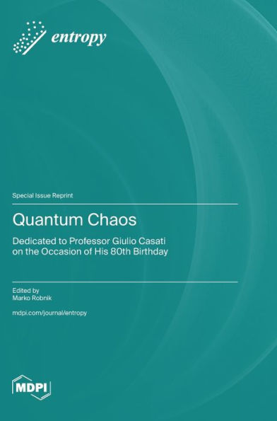 Quantum Chaos: Dedicated to Professor Giulio Casati on the Occasion of His 80th Birthday
