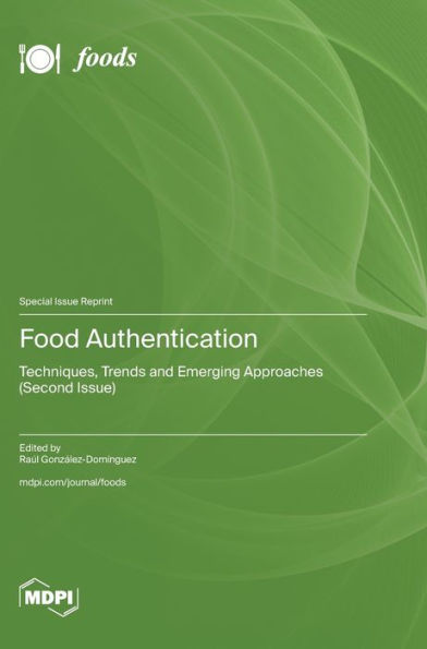 Food Authentication: Techniques, Trends and Emerging Approaches (Second Issue)