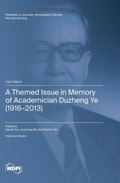 A Themed Issue in Memory of Academician Duzheng Ye (1916-2013)