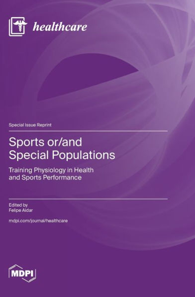 Sports or/and Special Populations: Training Physiology in Health and Sports Performance