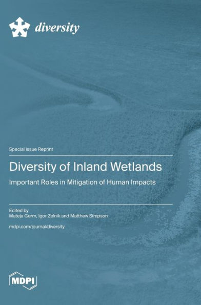 Diversity of Inland Wetlands: Important Roles in Mitigation of Human Impacts