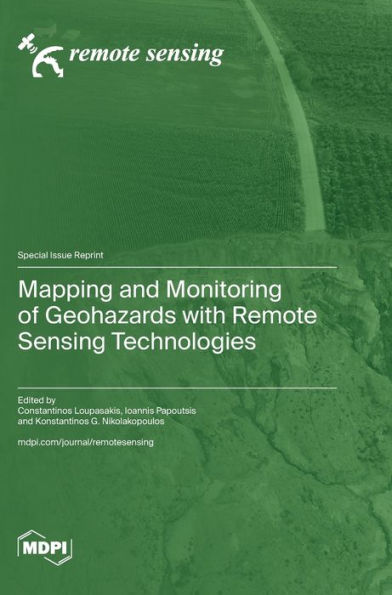 Mapping and Monitoring of Geohazards with Remote Sensing Technologies