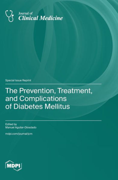 The Prevention, Treatment, and Complications of Diabetes Mellitus