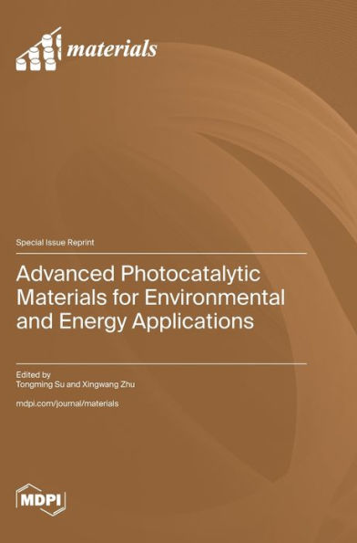 Advanced Photocatalytic Materials for Environmental and Energy Applications