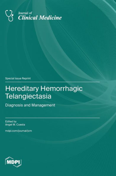 Hereditary Hemorrhagic Telangiectasia: Diagnosis and Management