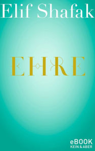 Title: Ehre, Author: Elif Shafak