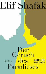 Title: Der Geruch des Paradieses, Author: Elif Shafak