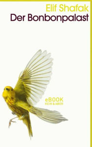 Title: Der Bonbonpalast, Author: Elif Shafak