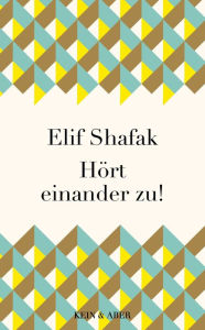 Title: Hört einander zu!, Author: Elif Shafak