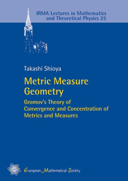 Metric Measure Geometry