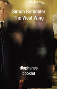 Title: The West Wing, Author: Simon Rothöhler