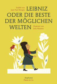 Title: Leibniz oder die beste der möglichen Welten, Author: Jean Paul Mongin