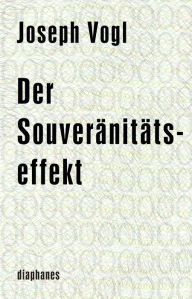 Title: Der Souveränitätseffekt, Author: Joseph Vogl