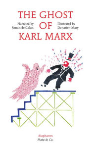 Title: The Ghost of Karl Marx, Author: Ronan de Calan