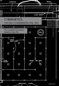 Free downloads of books online Cybernetics: The Macy Conferences 1946-1953. The Complete Transactions (English literature)