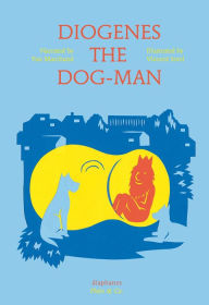 Title: Diogenes the Dog-Man, Author: Yan Marchand