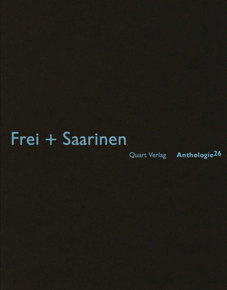 Frei + Saarinen: Anthologie 26