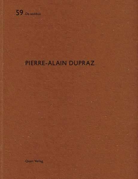 Pierre-Alain Dupraz: De aedibus