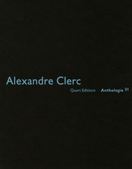 Title: Alexandre Clerc: Anthologie 31, Author: Heinz Wirz