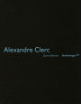 Alexandre Clerc: Anthologie 31