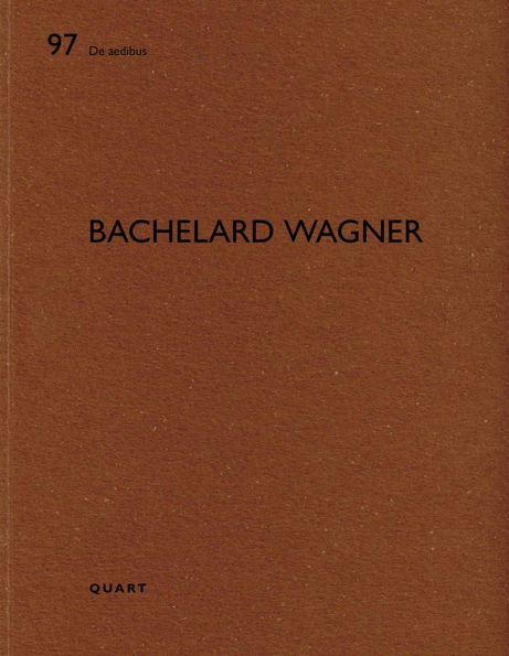 Bachelard Wagner: De aedibus