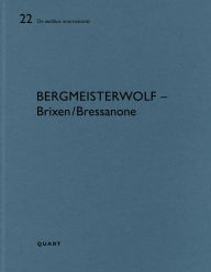 Title: bergmeisterwolf - Brixen/Bressanone: De aedibus international 17, Author: Heinz Wirz